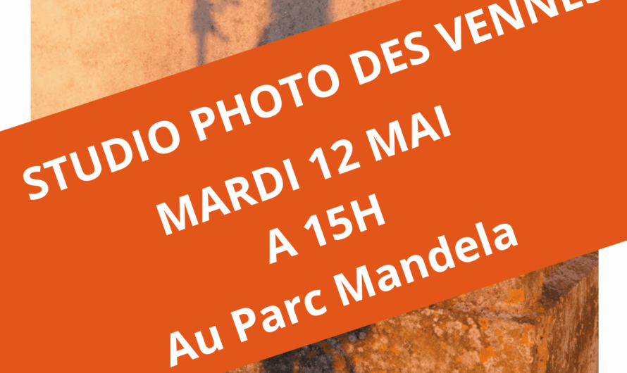 Mardi 12 mai à 15h, au Parc Mandela : Studio Photo des Vennes