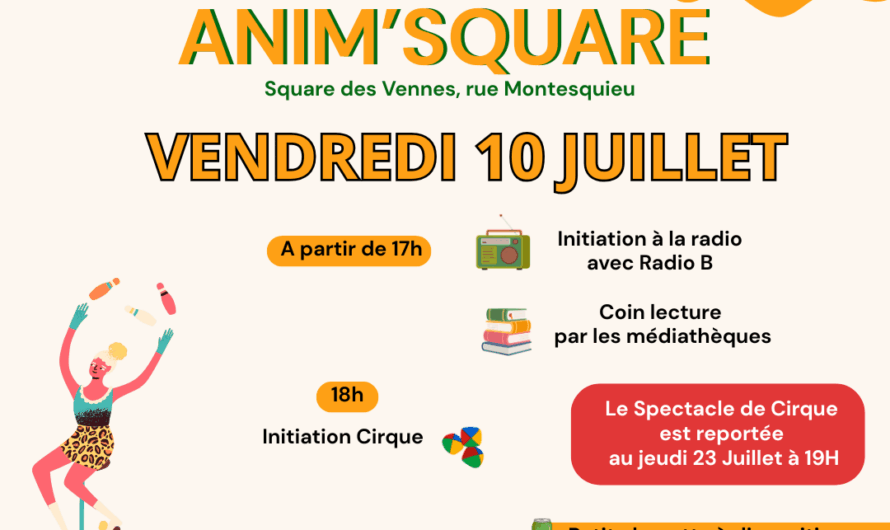 Petit changement pour l&rsquo;Anim&rsquo;square du Vendredi 10 Juillet !