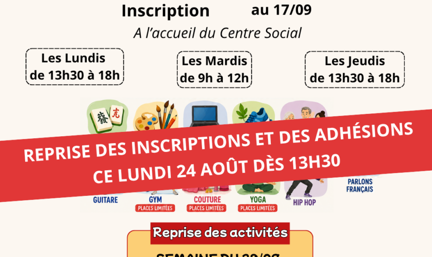 Reprise des inscriptions et des adhésions, à partir du lundi 24 août à 13h30 !