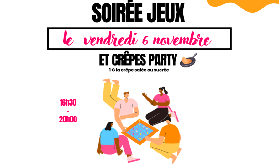 Vendredi 6 Novembre, à partir de 16h30 : Soirée Jeux, au restaurant scolaire des Vennes