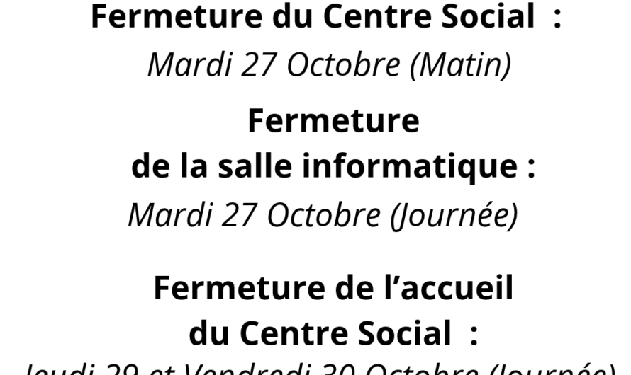 Semaine du 26/10 : Le Centre Social adapte ces horaires !